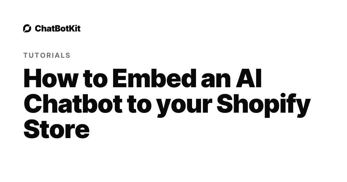 How to Embed an AI Chatbot to your Shopify Store