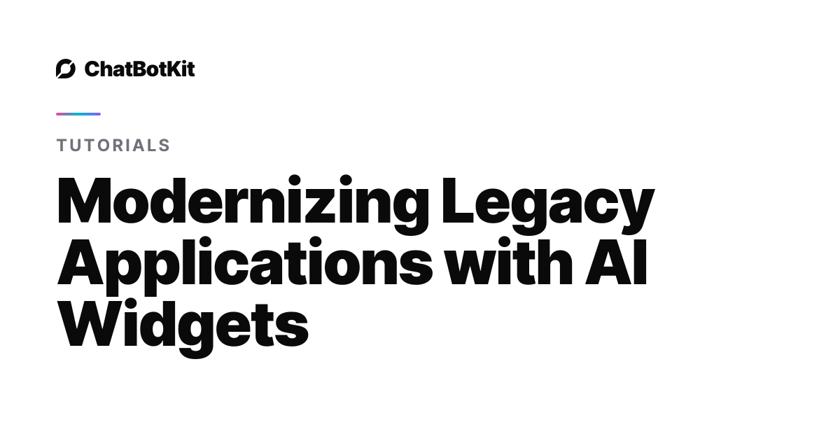 Modernizing Legacy Applications with AI Widgets